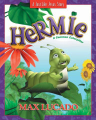 Title: Hermie, a Common Caterpillar, Author: Max Lucado