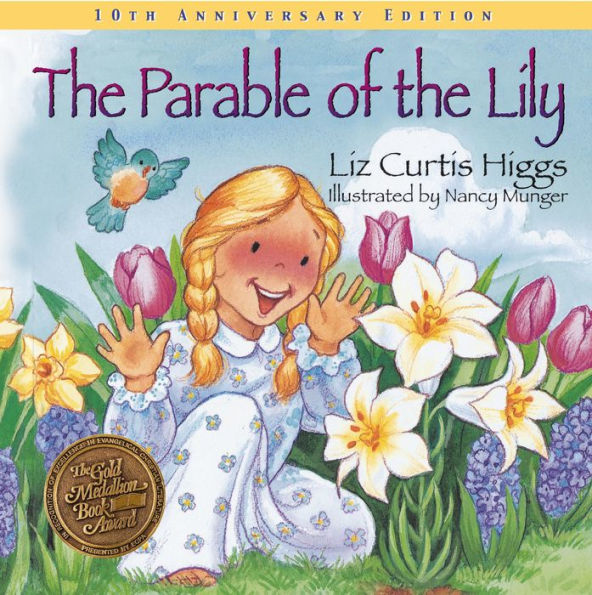 The Parable of the Lily: An Easter and Springtime Book for Kids