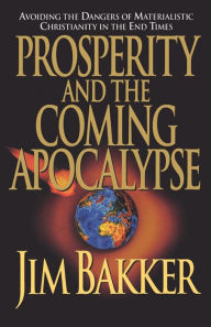 Title: Prosperity and the Coming Apocalyspe, Author: Ken Abraham