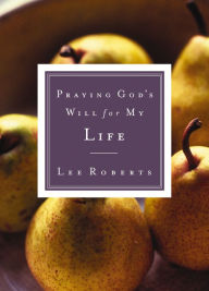 Title: Praying God's Will for My Life, Author: Lee Roberts