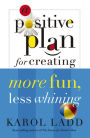 A Positive Plan for Creating More Calm, Less Stress