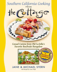 Title: Southern California Cooking from the Cottage: Casual Cuisine from Old La Jolla's Favorite Beachside Bungalow, Author: Jane Stern