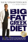 My Big Fat Greek Diet: How a 467-Pound Physician Hit His Ideal Weight and How You Can Too