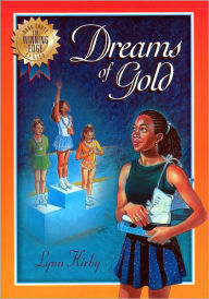 Title: The Winning Edge Series: Dreams of Gold, Author: Lynn Kirby