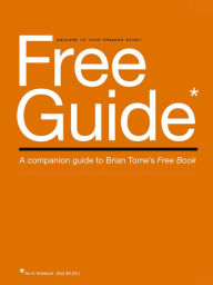 Title: Free Guide: A Companion Guide to Brian Tome's Free Book, Author: Brian Tome