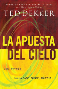 Title: La apuesta del cielo, Author: Ted Dekker