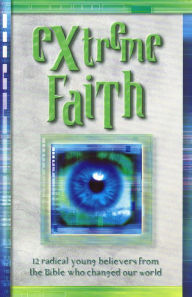 Title: Extreme Faith, Author: Tim Baker