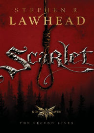 Title: Scarlet (King Raven Trilogy Series #2), Author: Stephen R. Lawhead
