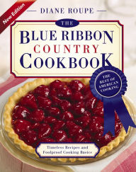 Title: The Blue Ribbon Country Cookbook, Author: Diane Roupe