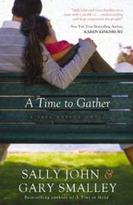 Title: A Time to Gather (Safe Harbor Series #2), Author: Gary Smalley