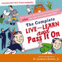 Complete Live and Learn and Pass It On: People Ages 5 to 95 Share What They've Discovered about Life, Love, and Other Good Stuff