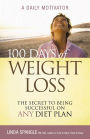 100 Days of Weight Loss: The Secret to Being Successful on Any Diet Plan