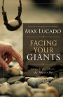 Facing Your Giants: The God Who Made a Miracle Out of David Stands Ready to Make One Out of You