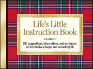 Title: Life's Little Instruction Book: 511 Suggestions, Observations, and Reminders on How to Live a Happy and Rewarding Life, Author: H. Jackson Brown Jr.