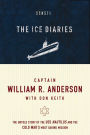 The Ice Diaries: The True Story of One of Mankind's Greatest Adventures