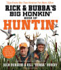 Rick and Bubba's Big Honkin' Book of Huntin': The Two Sexiest Fat Men Alive Talk Hunting