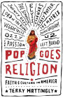 Pop Goes Religion: Faith in Popular Culture