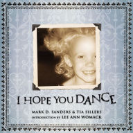 Title: I Hope You Dance, Author: Mark D. Sanders