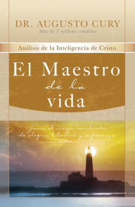 Title: El Maestro de la vida: Jesús, el mayor sembrador de alegría, libertad y esperanza, Author: Augusto Cury
