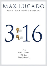 Title: 3:16: Los números de la esperanza (3:16: The Numbers of Hope), Author: Max Lucado