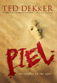 Title: Piel, Author: Ted Dekker