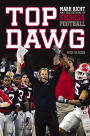 Top Dawg: Mark Richt and the Revival of Georgia Football