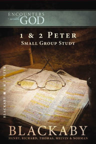 Title: 1 and 2 Peter: A Blackaby Bible Study Series, Author: Henry Blackaby