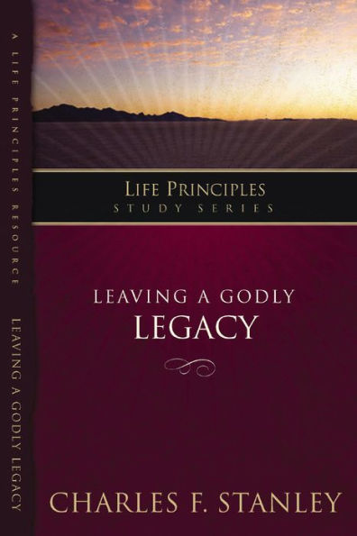 Leaving A Godly Legacy