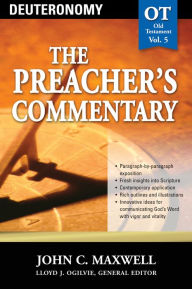 Title: The Preacher's Commentary - Vol. 05: Deuteronomy, Author: John C. Maxwell