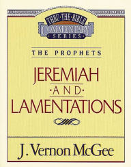 Title: Jeremiah and Lamentations, Author: J. Vernon McGee