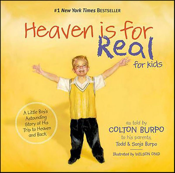 Heaven Is for Real for Kids: A Little Boy's Astounding Story of His Trip to Heaven and Back