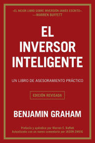 Title: El inversor inteligente: Un libro de asesoramiento práctico (The Intelligent Investor), Author: Benjamin Graham