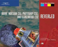 Adobe InDesign CS2, Photoshop CS2, and Illustrator CS2, Revealed, Deluxe Education Edition / Edition 1