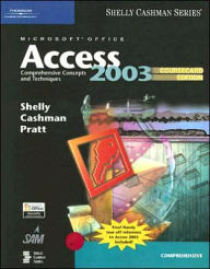 Title: Microsoft Office Access 2003: Comprehensive Concepts and Techniques, CourseCard Edition / Edition 2, Author: Gary B. Shelly