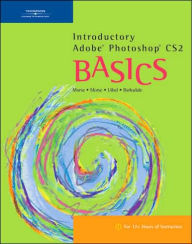 Introductory Adobe Photoshop CS2 BASICS: Adobe Photoshop CS2 BASICS / Edition 1