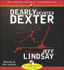 Dearly Devoted Dexter (Dexter Series #2)