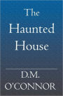 The Haunted House