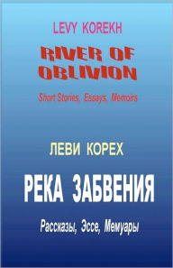 Title: River of Oblivion, Author: Levy Korekh