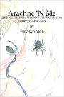 Arachne 'N Me: The Number Eight Spins Its Way into a Storyteller's Life