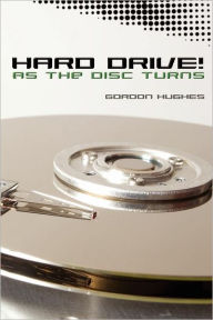 Title: Hard Drive!: As the Disc Turns, Author: Gordon Hughes