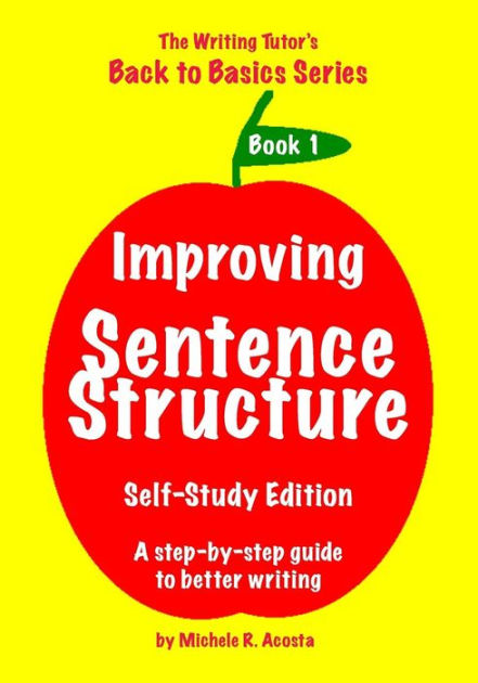 improving-sentence-structure-a-step-by-step-guide-to-better-writing-by
