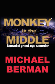 Title: Monkey in the Middle, Author: Michael Berman