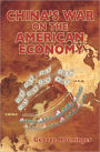 China's War on the American Economy