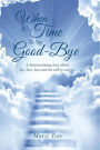 When It's Time to Say Goodbye