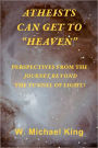 Atheists Can Get To Heaven