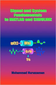 Title: Signal and System Fundamentals in MATLAB and SIMULINK, Author: Mohammad Nuruzzaman