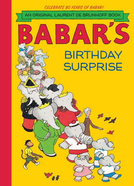 Babar S Birthday Surprise By Laurent De Brunhoff Hardcover Barnes