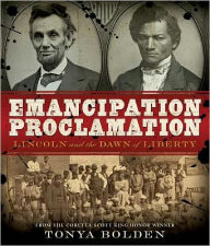Title: Emancipation Proclamation: Lincoln and the Dawn of Liberty, Author: Tonya Bolden