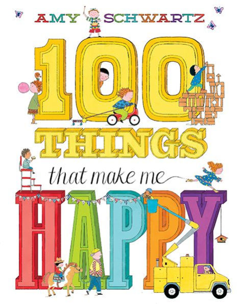 100 Things That Make Me Happy: A Picture Book