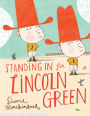 Standing In for Lincoln Green
